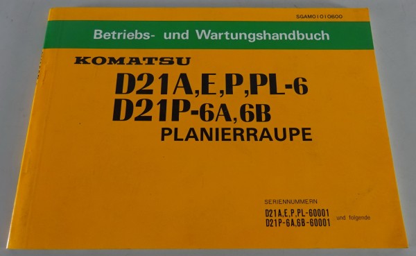 Betriebsanleitung Komatsu Planierraupe D 21 A,E,P,PL-6 / D 21P-6A, 6B von 2/1987