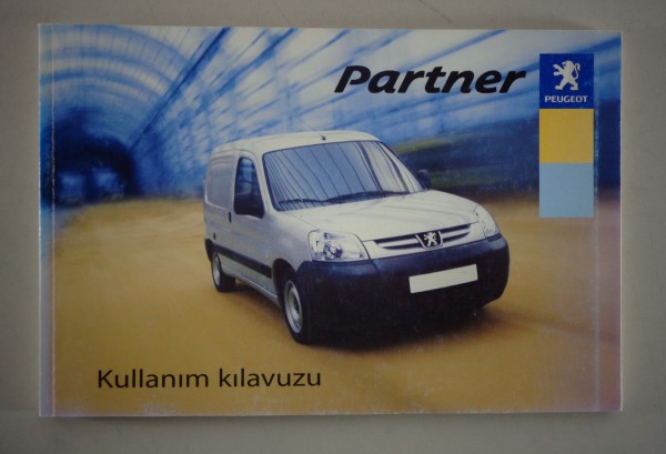 Kullanim kilavuzu Peugeot Partner 04/2004 Turc