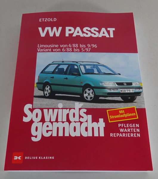 Reparaturanleitung So wirds gemacht VW Passat B3 / 4 Limousine + Variant ab 1988