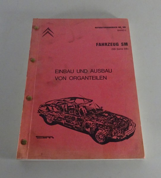 Werkstatthandbuch Citroen SM Einbau und Ausbau von Organteilen ab 1970