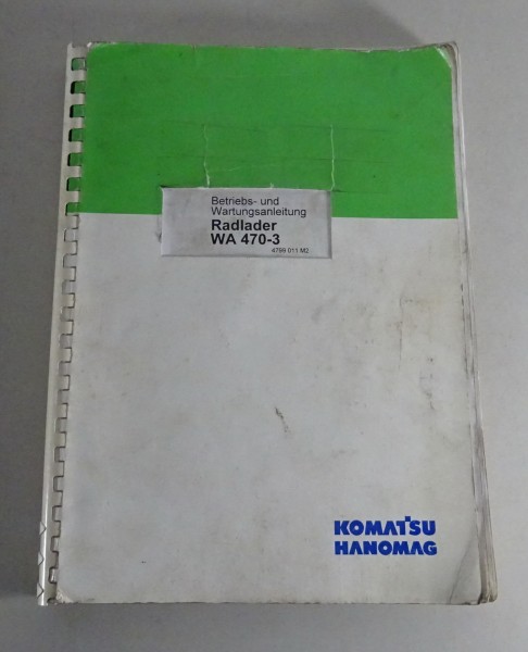 Betriebsanleitung / Wartungshandbuch Komatsu Radlader WA470-3 Stand 07/1995