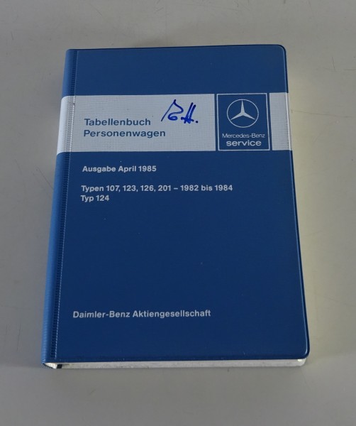 Tabellenbuch Mercedes Benz W107 / W123 / W124 / W126 / W201 von 04/1985