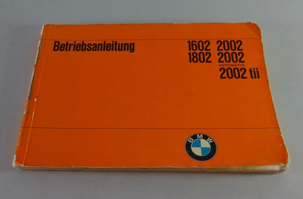 Betriebsanleitung BMW 2er 1602 / 2002 / 1802 / 2002 Automatic + tii von 08/1974