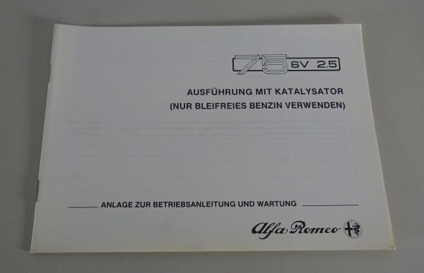 Anlage zur Betriebsanleitung Alfa Romeo 75 6V 2.5 Katalysator Stand 03/1987