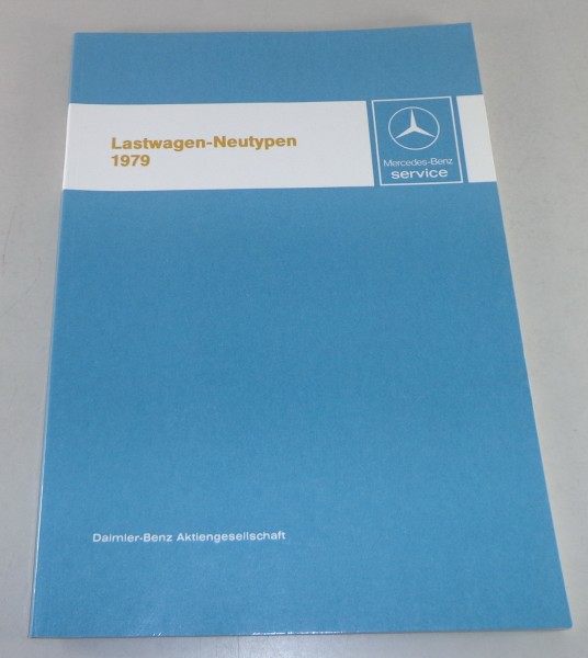 Werkstatthandbuch Einführungsschrift Mercedes LKW Neutypen 1979 Stand 09/1979