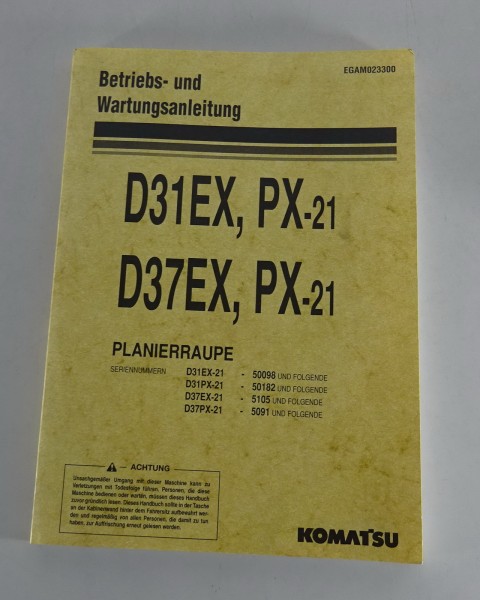 Betriebsanleitung / Handbuch Komatsu Planierraupe D37EX,PX-21/ D31EX,PX-21