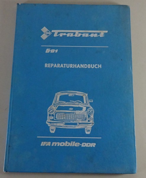 Werkstatthandbuch / ReparaturhandbuchTrabant 601 Stand 06/1983 20. Auflage