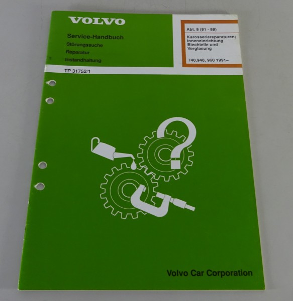 Werkstatthandbuch Volvo 740, 940, 960 Karosseriereparaturen ab Baujahr 1991