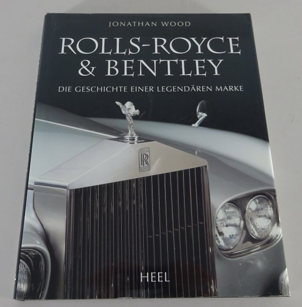 Bildband Rolls-Royce und Bentley Die Geschichte einer legendären Marke von 2003