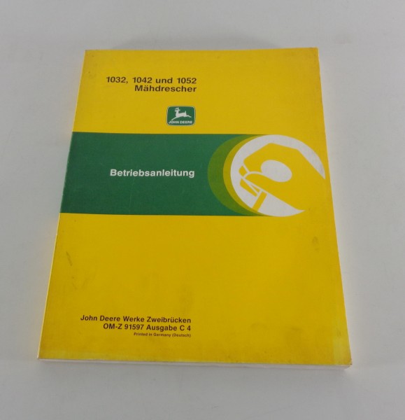 Betriebsanleitung / Handbuch John Deere Mähdrescher 1032 1042 1052 von ca.1983