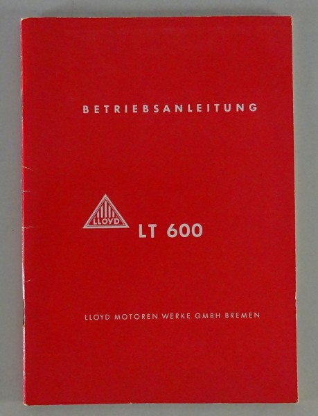 Betriebsanleitung / Handbuch Lloyd LT 600 Kleintransporter Baujahr 1955-1961