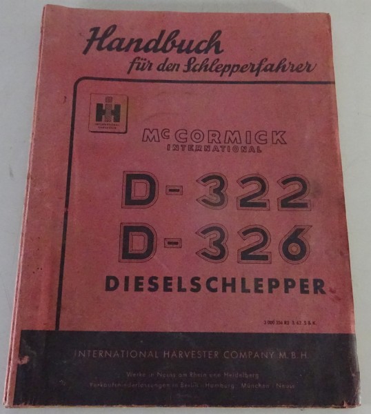 Betriebsanleitung / Handbuch Mc Cormick Dieselschlepper D-322 / D-326 Stand 3/62