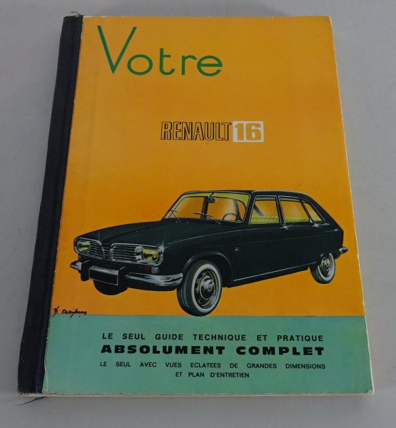 Reparaturanleitung / Le seul Giude Technique et Pratique Votre Renault 16 1965