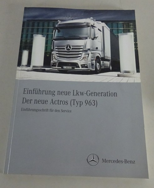 Werkstatthandbuch Einführung Mercedes Benz LKW Actros MP3 Typ 963 Stand ab 2011