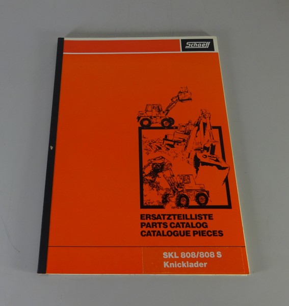 Ersatzteilliste / Teilekatalog Schaeff Knicklader SKL 808 / 808 S Stand 01/1986