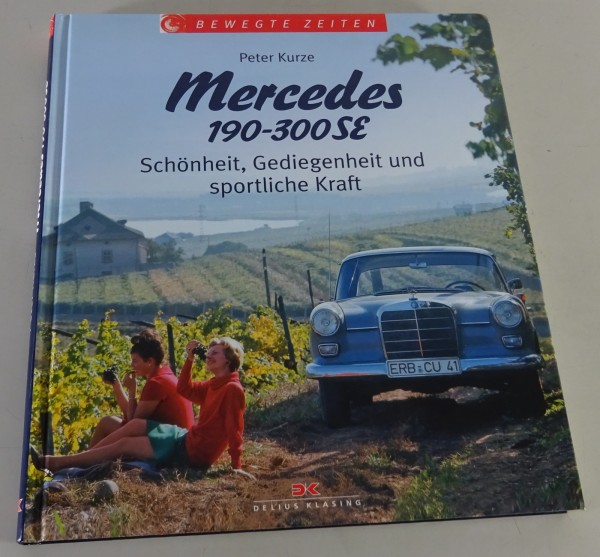 Bildband Bewegte Zeiten Mercedes - Benz Heckflosse W110 / W111 / W112 -190-300SE