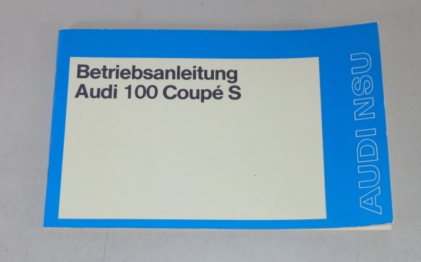 Betriebsanleitung Audi 100 Coupé S Typ C1 von 08/1974