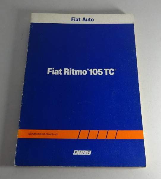 Werkstatthandbuch Kundendienst Fiat Ritmo 105 TC Stand 12/1981