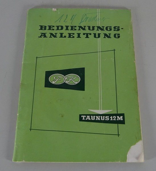 Betriebsanleitung / Handbuch Ford Taunus 12M G13 Weltkugel Stand 01/1959