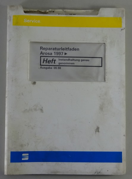 Werkstatthandbuch Seat Arosa ab 1997 Instandhaltung genau genommen Stand 08/1998