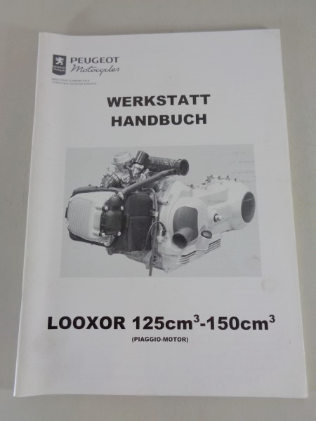 Werkstatthandbuch Peugeot Roller Looxor 125 ccm / 150 ccm Motor Stand 09/2002