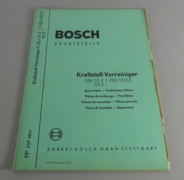 Teilekatalog Bosch Kraftstoff - Vorreiniger FJSJ 1/1 Z / 1/2 Z Stand 06/1957