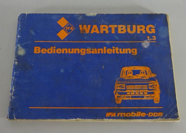 Betriebsanleitung / Handbuch Wartburg 3.1 Limousine + Tourist Stand 03/1983