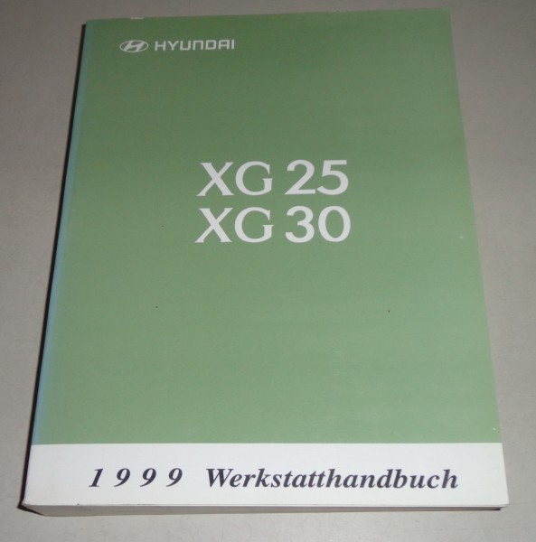 Werkstatthandbuch Grundhandbuch Hyundai XG 25 / 30 ab Baujahr 1997 - 2000