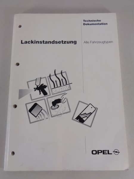 Werkstatthandbuch Lack-Instandsetzung Opel für alle Fahrzeugtypen Stand 01/1995