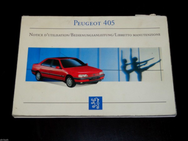Notice d´utilisation/ Betriebsanleitung Peugeot 405 Stand 07/1992