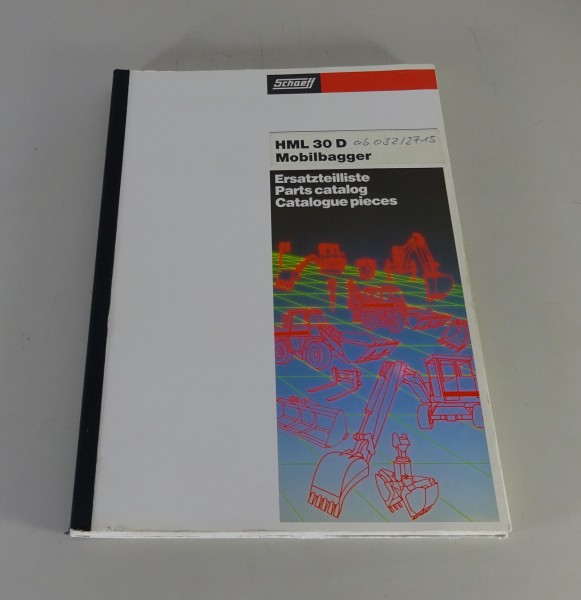 Ersatzteilliste / Teilekatalog Schaeff Mobilbagger HML 30 Serie D Stand 01/1986