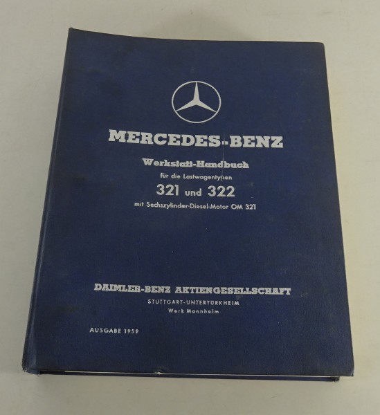 Werkstatthandbuch Mercedes-Benz LKW 321 / 322 mit OM 321 Ausgabe1959