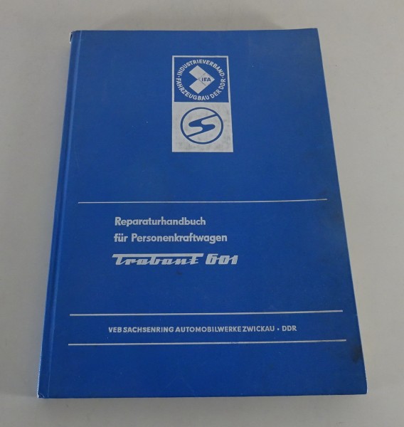Werkstatthandbuch / Reparaturhandbuch Trabant 601 Stand 07/1977 15. Auflage