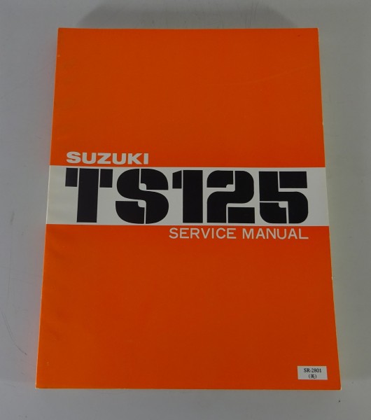 Service Manual / Werkstatthandbuch Suzuki TS 125 Stand 07/1978