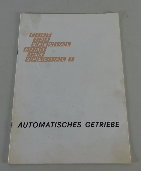 Zusatz-Betriebsanleitung Fiat 124 Special / T Automatik Getriebe von 09/1971