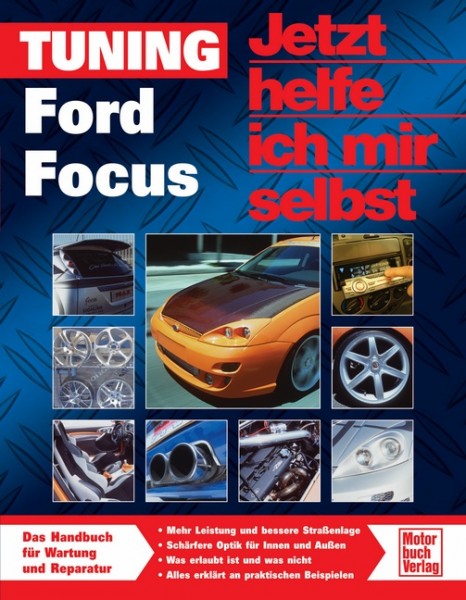 Handbuch Tuning Ford Focus - Jetzt helfe ich mir selbst Band 264