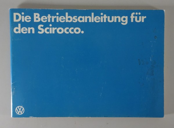 Betriebsanleitung VW Scirocco I Typ 53 Vergaser + Einspritzer Stand 01/1980