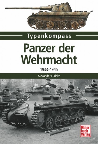 Typenkompass Panzer der Wehrmacht 1933 bis 1945