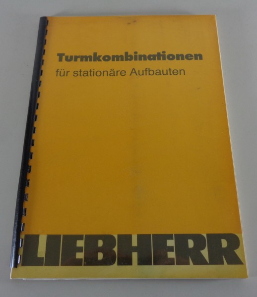Prospekt Liebherr Turmkombinationen für stationäre Aufbauten von 12/1989