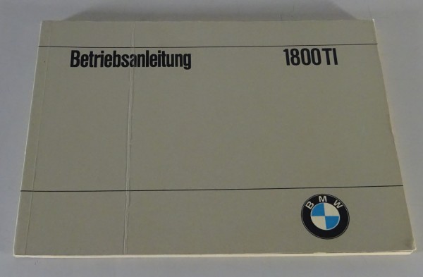 Betriebsanleitung / Handbuch BMW 1800 ti Neue Klasse mit 110 PS Stand 12/1965