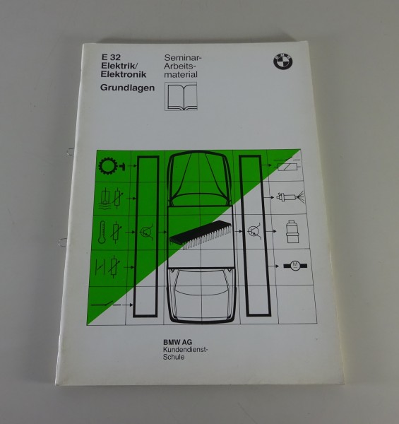 Schulungsunterlage BMW 7er E32 Grundlagen Elektrik / Elektronik Stand 3/1986