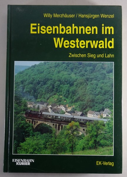 Bildband Eisenbahn im Westerwald | zwischen Sieg und Lahn Stand 1996