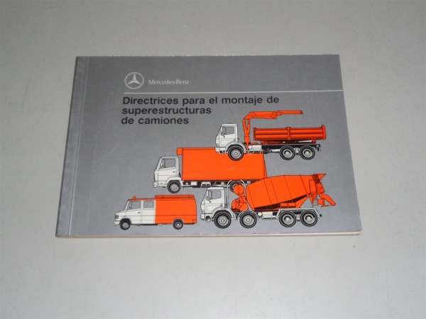 Aufbaurichtlinien Directrices para el montaje de superestructuras Mercedes LKW