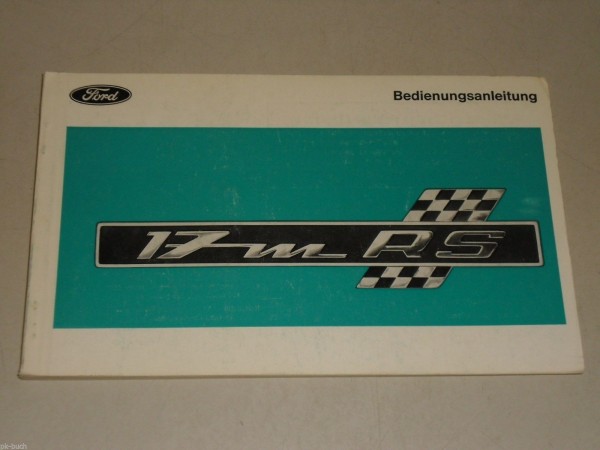 Betriebsanleitung Handbuch Ford Taunus 17 M RS (P7 b), Stand 08/1968
