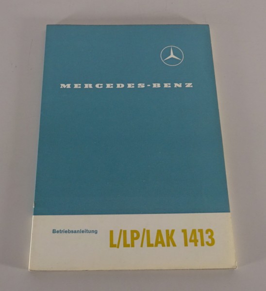 Betriebsanleitung / Handbuch Mercedes-Benz LKW L / LP / LAK 1413 Stand 11/1963