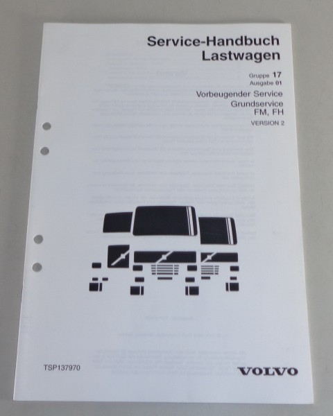 Werkstatthandbuch Volvo LKW FM, FH Vorbeugender Service - Grundservice von 2001