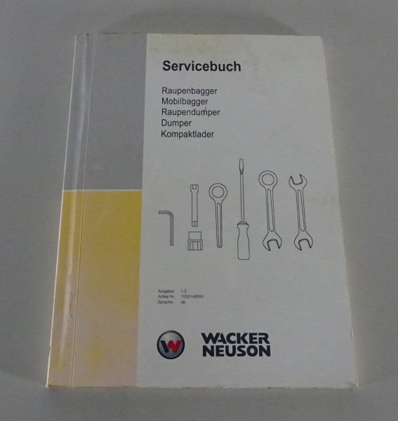Servicebuch Wacker/Neuson Baumaschinen Raupenbagger / Mobilbagger / Dumper etc.