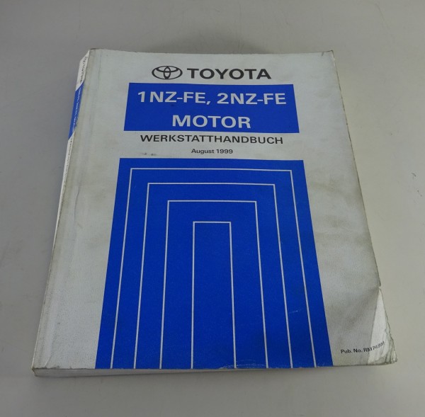Werkstatthandbuch Toyota Motor 1NZ-FE / 2NZ-FE für Yaris Verso von 08/1999