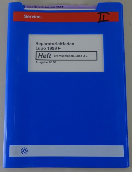 Werkstatthandbuch VW Lupo ab 1999 / Lupo 3 L Bremsanlagen Stand 05/1999