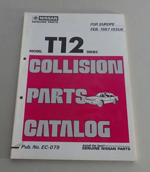 Ersatzteilkatalog / Collision Parts Catalog Nissan Bluebird T12 Stand 02/1987